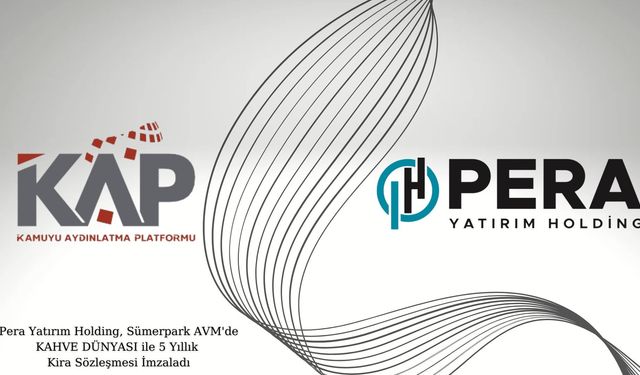 Pera Yatırım Holding, Sümerpark AVM'de KAHVE DÜNYASI ile 5 Yıllık Kira Sözleşmesi İmzaladı