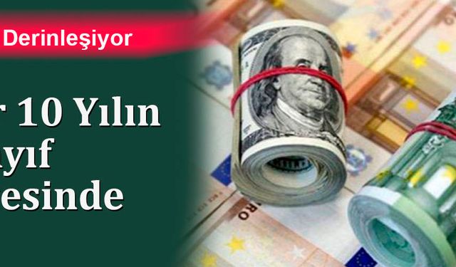 Dolar 10 Yılın En Zayıf Seviyesinde