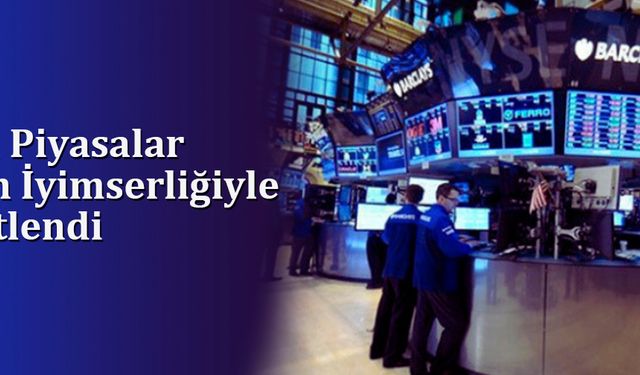 Küresel Piyasalar ABD-Çin İyimserliğiyle Hareketlendi