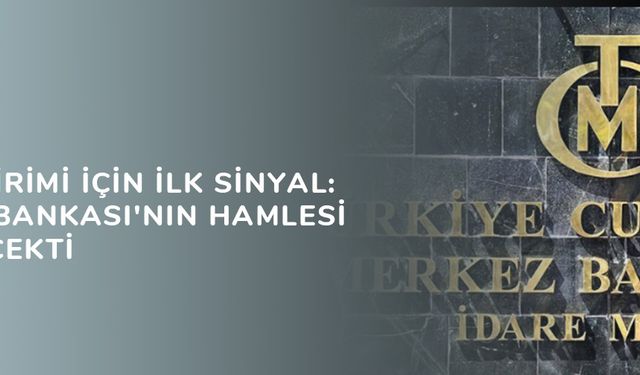Faiz indirimi için ilk sinyal: Merkez Bankası'nın hamlesi dikkat çekti