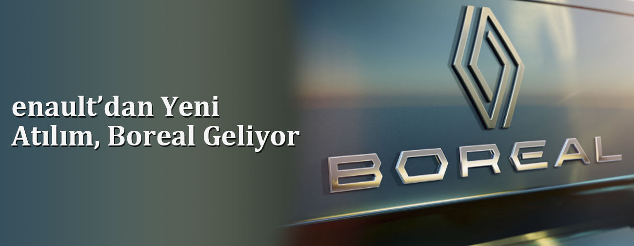 enault’dan Yeni Atılım, Boreal Geliyor
