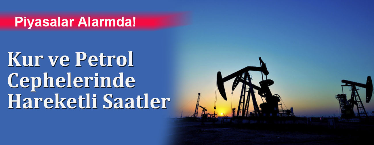 Kur ve Petrol Cephelerinde Hareketli Saatler